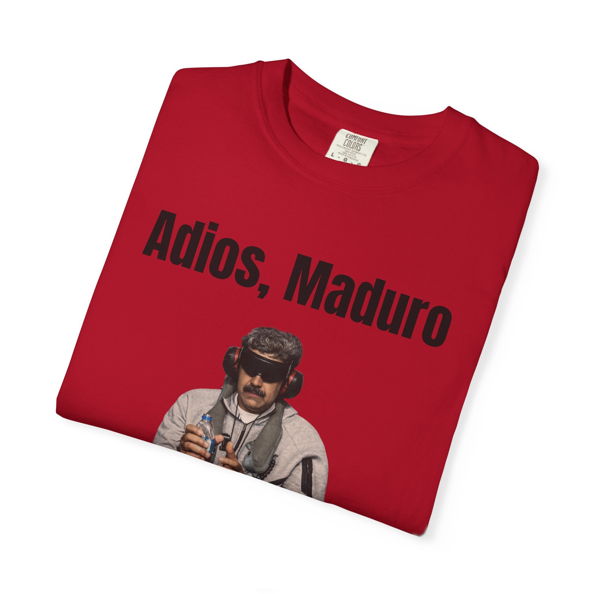Adios Maduro Hello Freedom Unisex Garment-Dyed T-shirt