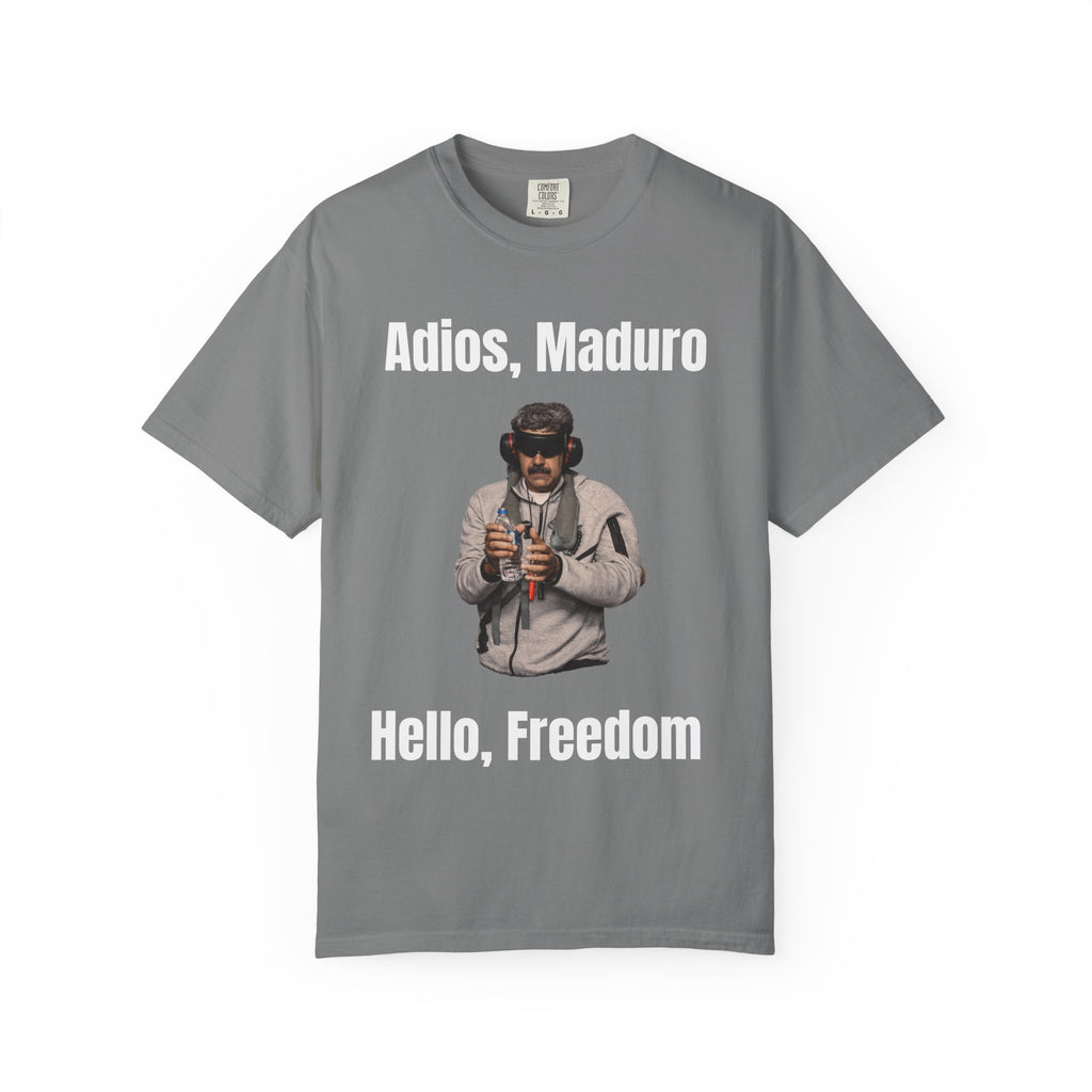 Adios Maduro Hello Freedom Unisex Garment-Dyed T-shirt